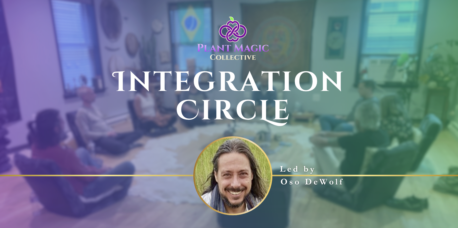 Plant Medicine Integration Circle 